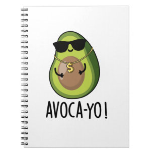 Avoca-yo Funny Cool Avocado Pun  Notebook