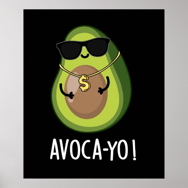 Avoca-you Funny Cool Avocado Pun Dark BG Poster (Front)