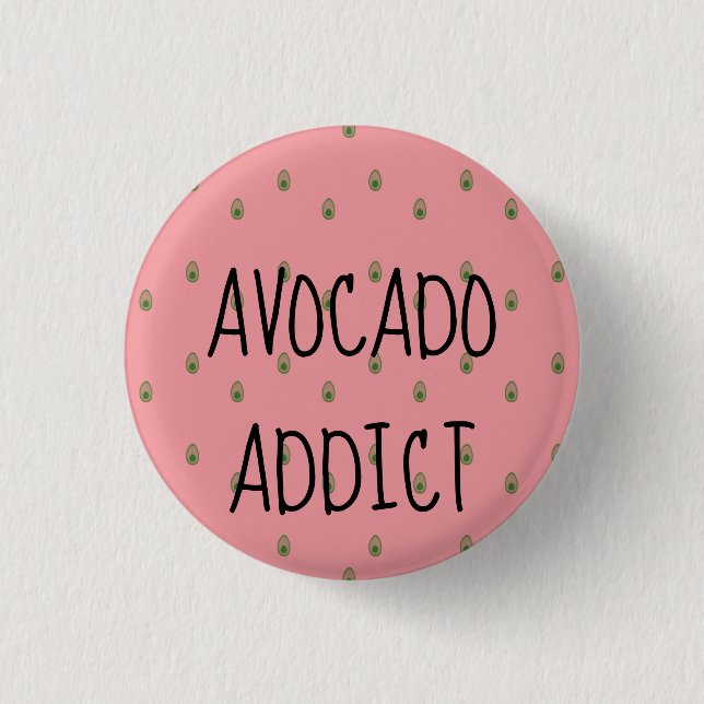Avocado Addict 1 Inch Round Button (Front)