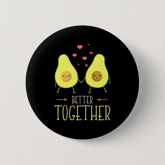 Avocado Better Together 2 Inch Round Button (Front)