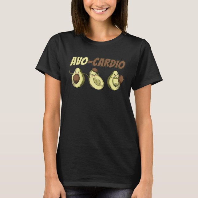 Avocado Graphic Avo Cardio for a Avacardio Workout T-Shirt (Front)