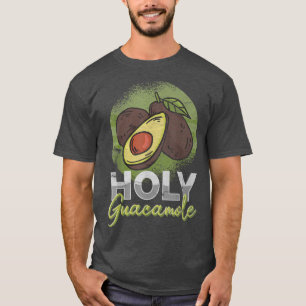 Avocado Holy Guacamole Vegetarian Mexican Avocado  T-Shirt