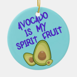Avocado is My Spirit Fruit with Typography Ceramic Ornament