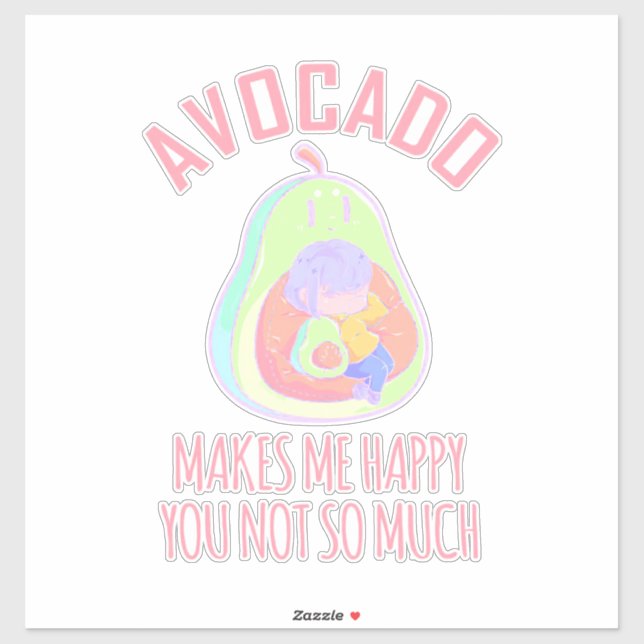 Avocado Makes Me Happy (Sheet)