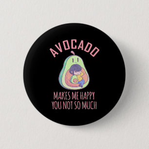 Avocado Makes Me Happy 2 Inch Round Button