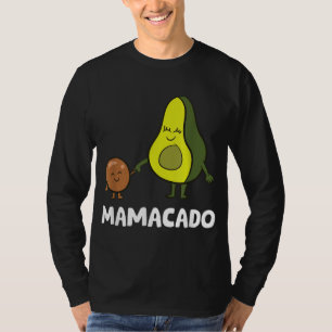 Avocado Mama Avocado Mom Funny Avocado Mamacado T-Shirt