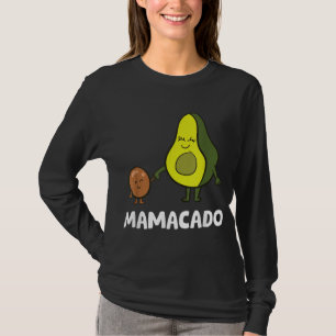 Avocado Mama Avocado Mom Funny Avocado Mamacado T-Shirt