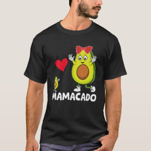 Avocado Mama Funny Avocado Mom Mamacado Avo Mother T-Shirt
