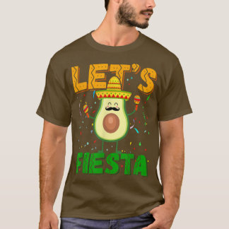 Avocado Moustache Sombrero Cinco De Mayo Lets Fies T-Shirt