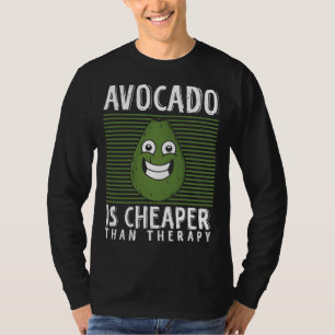 Avocado Therapy Guacamole Toast Healthy Fat Fruit T-Shirt