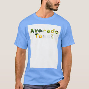 Avocado Toast Text T-Shirt