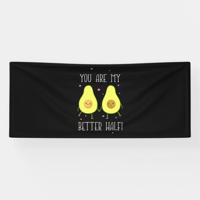 Avocado You Are My Better Half Banner (Horizontal)