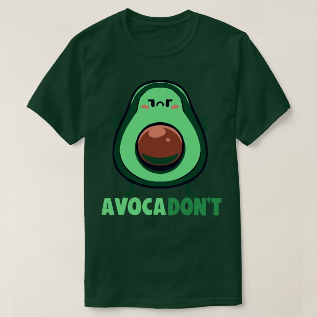AvocaDONT  T-Shirt (Design Front)