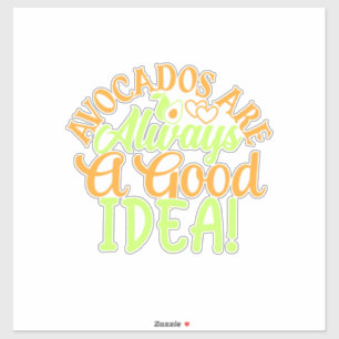 Avocados Are Always A Good Idea