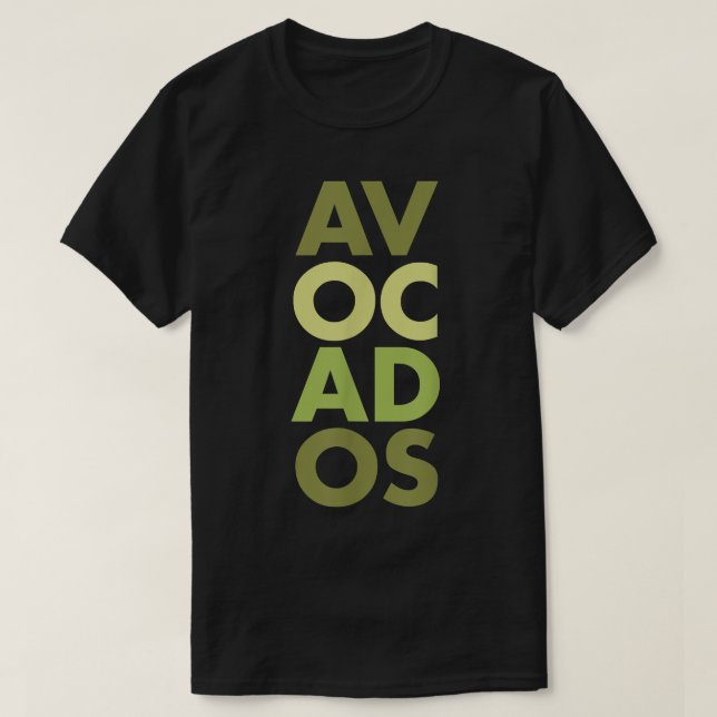 Avocados  Avocado Lover Vegan, Vegetarian  T-Shirt (Design Front)