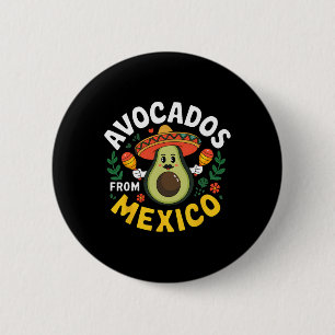 Avocados From Mexico Cinco De Mayo Mexican Fiesta 2 Inch Round Button