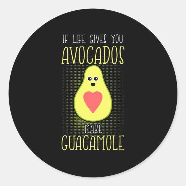 Avocados Make Guacamole Classic Round Sticker (Front)