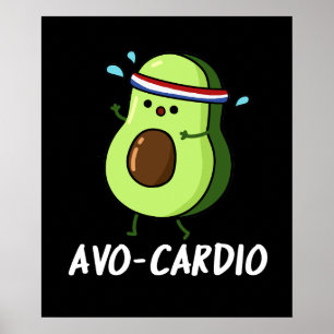 Avocardio Funny Excercise Avocado Pun Dark BG Poster