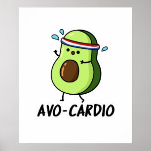 Avocardio Funny Excercise Avocado Pun Poster