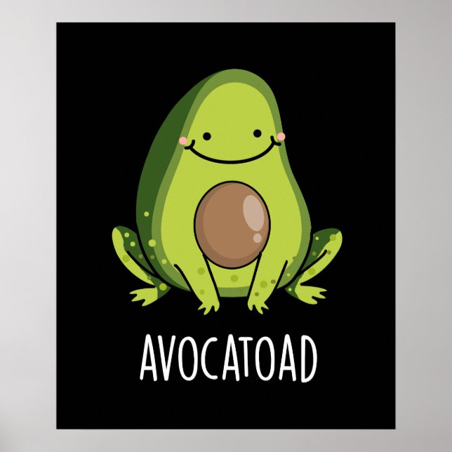 Avocatoad Funny Avocado Toad Pun Dark BG Poster (Front)