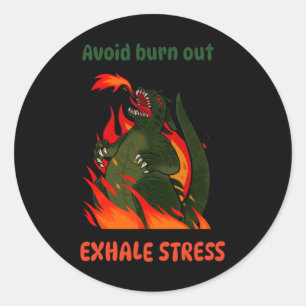 Avoid Burn Out. Exhale Stress. Sticker