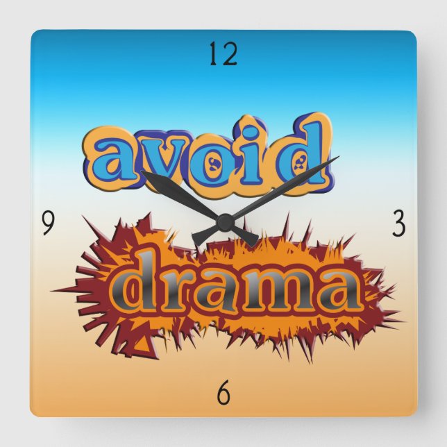 Avoid Drama  Square Wall Clock (Front)