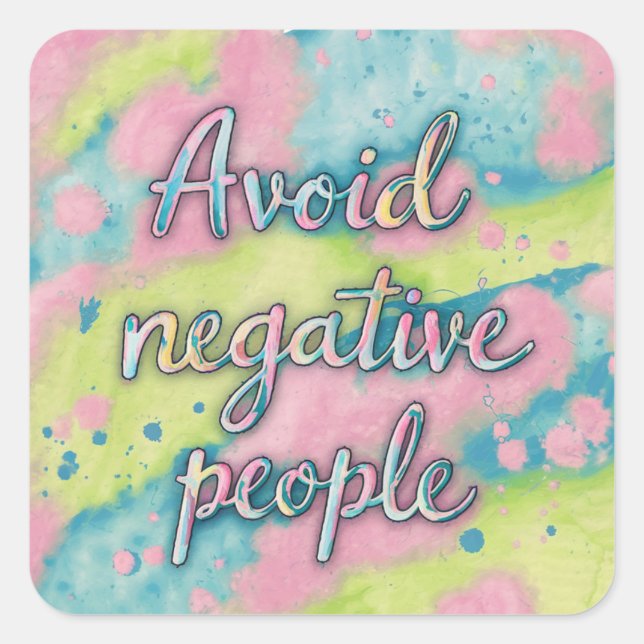 Avoid Negative People Watercolor Square Sticker (Front)