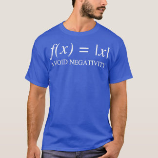 Avoid Negativity Function Math  T-Shirt