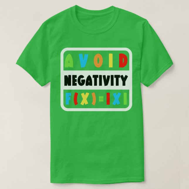 Avoid Negativity Funny Math 12 T-Shirt (Design Front)