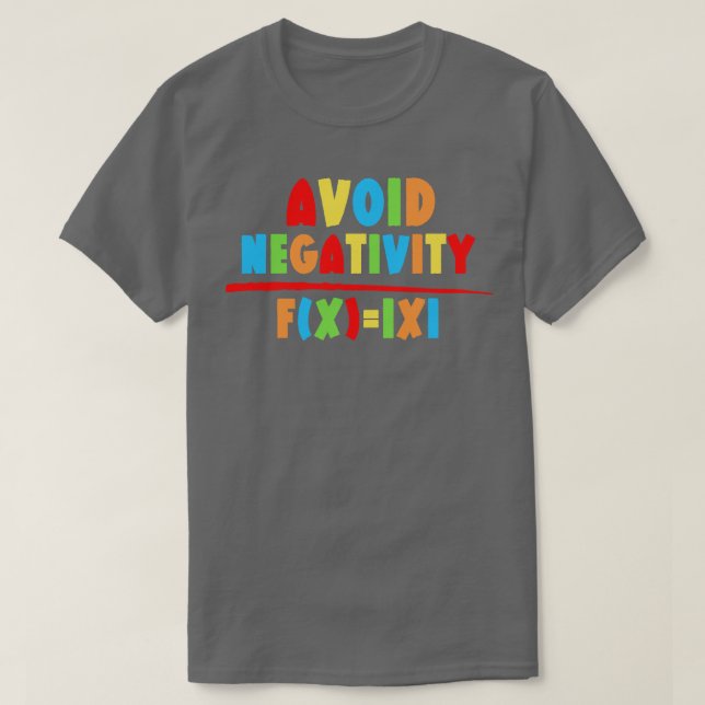 Avoid Negativity Funny Math 14 T-Shirt (Design Front)