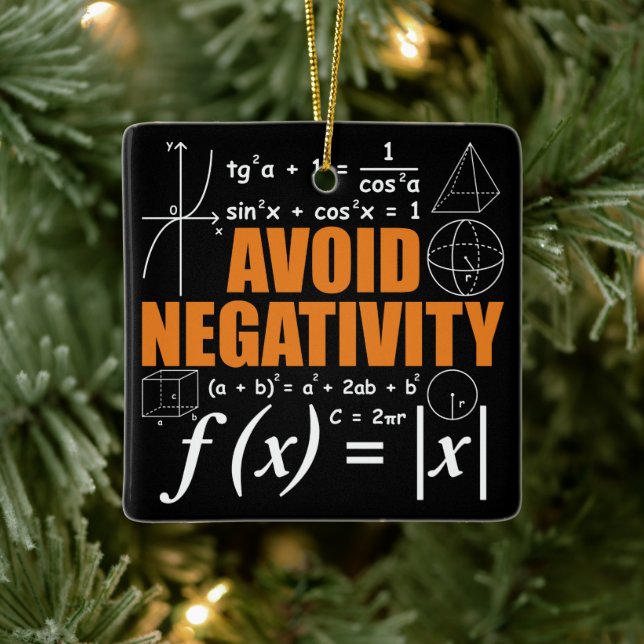 Avoid Negativity Funny Math Mathematician Teacher Ceramic Ornament (Tree)