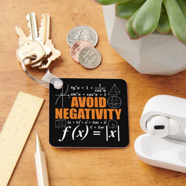 Avoid Negativity Funny Math Mathematician Teacher Keychain (Desk)