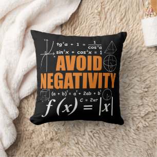 Avoid Negativity Funny Math Mathematician Teacher Throw Pillow