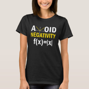 Avoid Negativity  Math Pun Equation T-Shirt