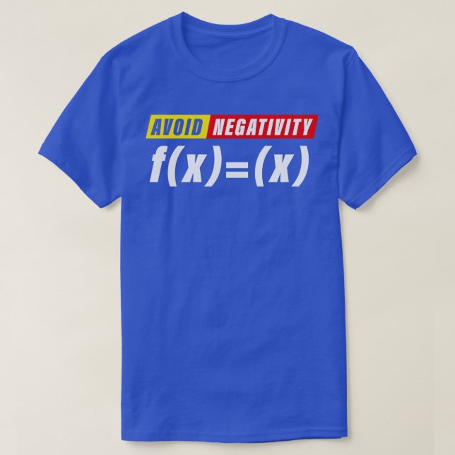 Avoid Negativity Math  T-Shirt (Design Front)