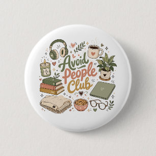 Avoid People Club Cozy Introvert Vibes 2 Inch Round Button