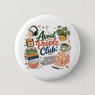 Avoid People Club Cozy Introvert Vibes 2 Inch Round Button
