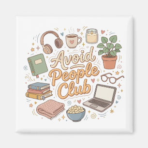 Avoid People Club Cozy Introvert Vibes Magnet
