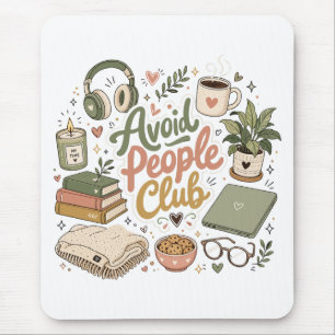 Avoid People Club Cozy Introvert Vibes Mouse Pad