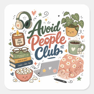 Avoid People Club Cozy Introvert Vibes Square Sticker