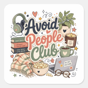 Avoid People Club Cozy Introvert Vibes Square Sticker