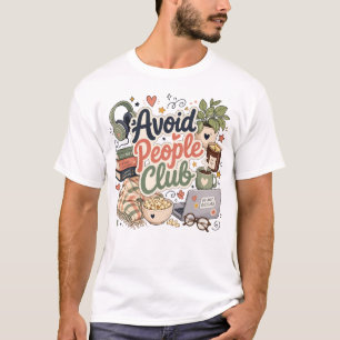 Avoid People Club Cozy Introvert Vibes T-Shirt
