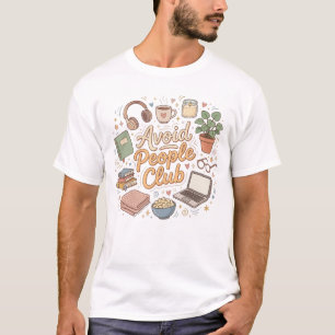 Avoid People Club Cozy Introvert Vibes T-Shirt