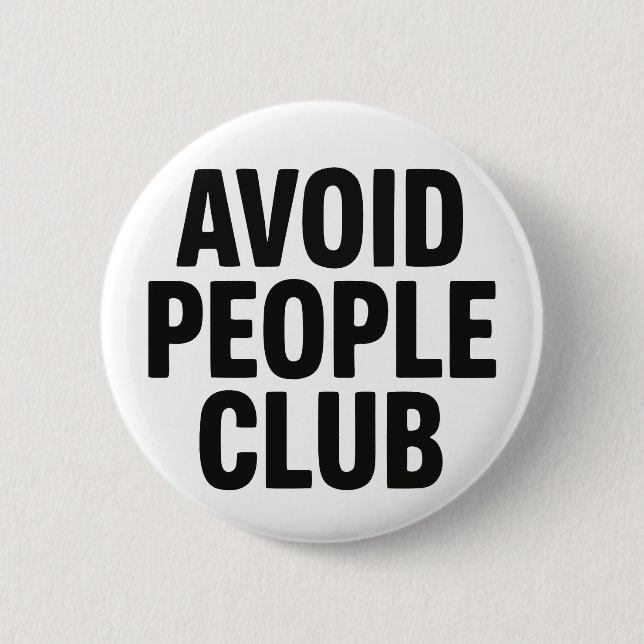 Avoid People Club Introvert Humour Statement 2 Inch Round Button (Front)