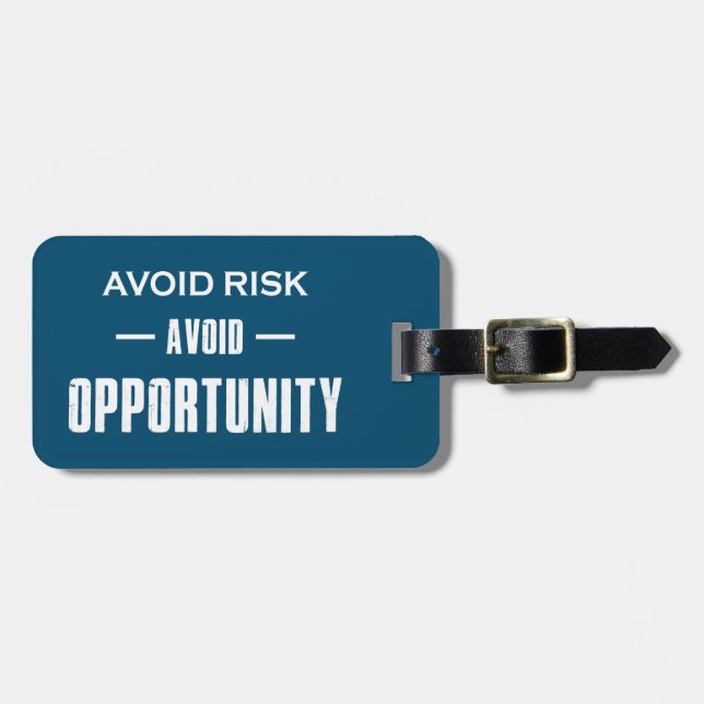 Avoid Risk Avoid Opportunity Luggage Tag (Front Horizontal)