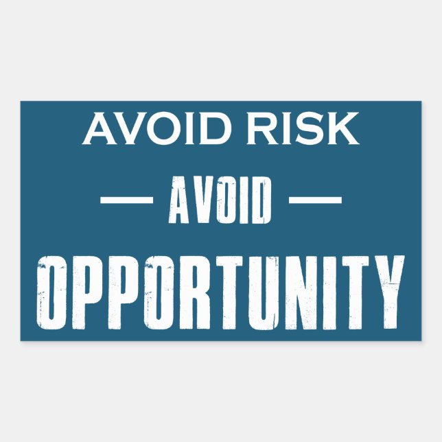 Avoid Risk Avoid Opportunity Sticker (Front)