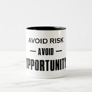 Avoid Risk Avoid Opportunity Two-Tone Coffee Mug