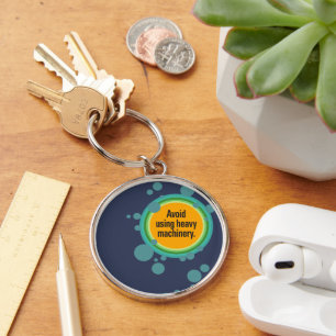 Avoid using heavy machinery Radial Bubble Gfx Keychain