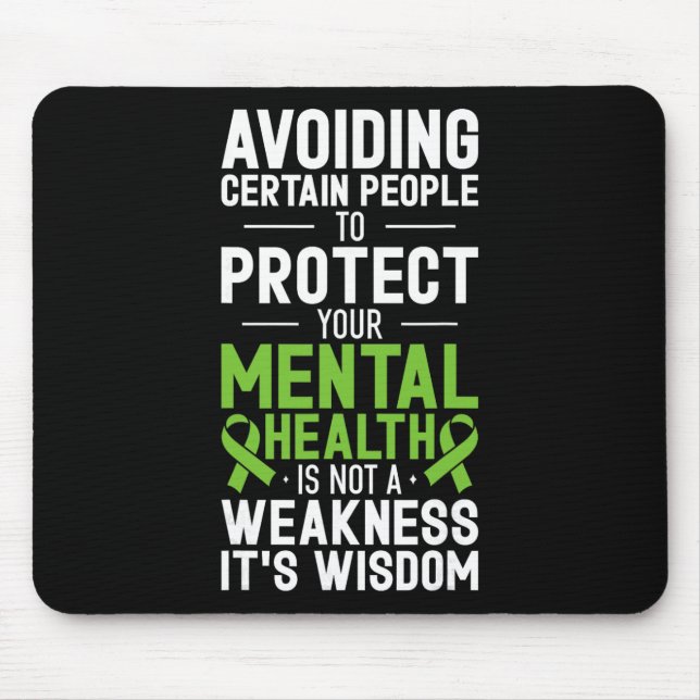 Avoiding Certain People To Protect Your Mental Hea Mouse Pad (Front)