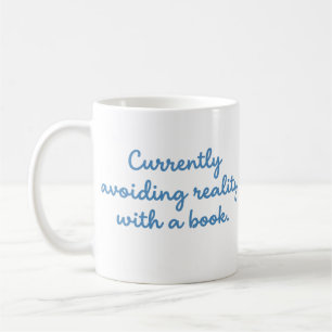 Avoiding Reality With a Book Funny Reader Mug